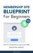 Membership Site Blueprint For Beginners... - Bild 1