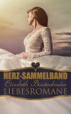 Herz-Sammelband: Elisabeth Bürstenbinder Liebesromane (eBook, ePUB)