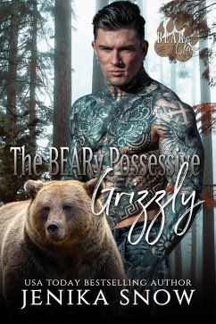 A Beary Possessive Grizzly (Bear Clan, #5) (eBook, ePUB) - Snow, Jenika