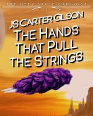 The Hands That Pull the Strings (The Deep Space Cargoist, #3) (eBook, ePUB)