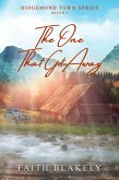 The One That Got Away (Ridgemond Series, #2) (eBook, ePUB) The One That Got Away (Ridgemond Series, #2) (eBook, ePUB)