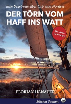 Der Törn vom Haff ins Watt (eBook, ePUB) - Hanauer, Florian