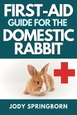 First-Aid for the Domestic Rabbit (eBook, ePUB) First-Aid for the Domestic Rabbit (eBook, ePUB)