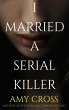 I Married a Serial Killer (eBook, ePUB) - Bild 1