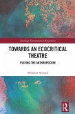 Towards an Ecocritical Theatre (eBook, ePUB)