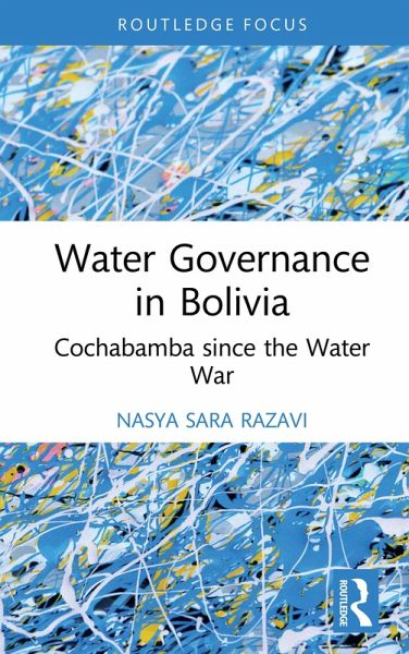 Water Governance in Bolivia (eBook, ePUB) Water Governance in Bolivia (eBook, ePUB)