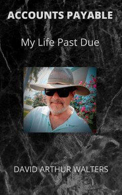 Accounts Payable - My Life Past Due (eBook, ePUB) - Walters, David Arthur
