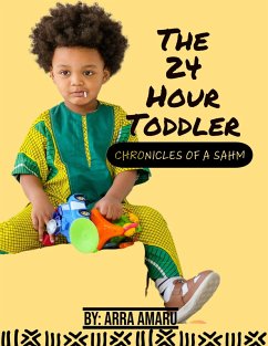 The 24 Hour Toddler (eBook, ePUB) - Amaru, Arra