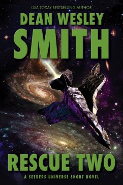 Rescue Two: A Seeders Universe Short Novel (eBook, ePUB) - Smith, Dean Wesley