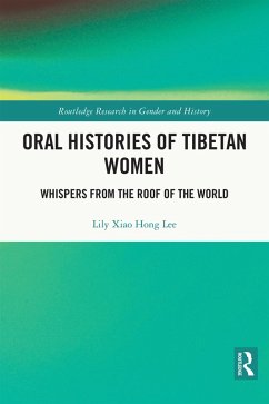 Oral Histories of Tibetan Women (eBook, ePUB) - Lee, Lily Xiao Hong