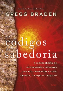 Os códigos de sabedoria (eBook, ePUB) - Braden, Gregg