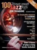 100 Ultimate Smooth Jazz Riffs for Trombone (eBook, ePUB) 100 Ultimate Smooth Jazz Riffs for Trombone (eBook, ePUB)