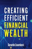 Creating Efficient Financial Wealth (eBook, ePUB)