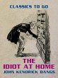 The Idiot at Home (eBook, ePUB) - Bild 1