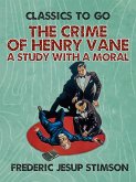 The Crime of Henry Vane A Study with a Moral (eBook, ePUB)