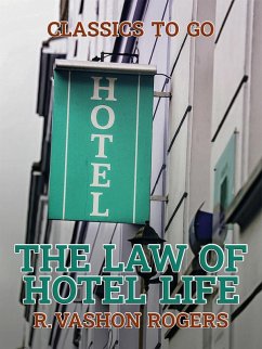 The Law of Hotel Life (eBook, ePUB) - Rogers, R. Vashon