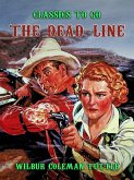 The Dead-Line (eBook, ePUB) The Dead-Line (eBook, ePUB)