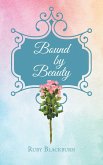 Bound By Beauty (eBook, ePUB)