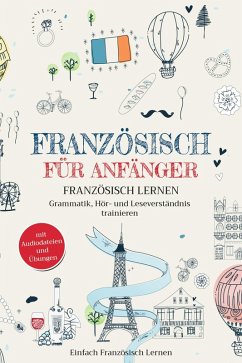 Französisch für Anfänger (eBook, ePUB) - Französisch Lernen, Einfach