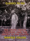 The Truth About Lynching and The Negro in the South (eBook, ePUB)