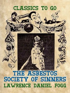 The Asbestos Society of Sinners (eBook, ePUB) - Fogg, Lawrence Daniel