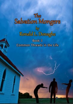 The Salvation Mongers (Common Threads in the Life, #3) (eBook, ePUB) - Donaghe, Ronald L.