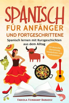 Spanisch für Anfänger und Fortgeschrittene (eBook, ePUB) - Feinkamp Baradez, Fabiola