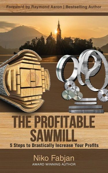 THE PROFITABLE SAWMILL (eBook, ePUB) THE PROFITABLE SAWMILL (eBook, ePUB)