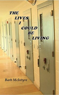 The Lives I Could Be Living (eBook, ePUB) - McIntyre, Barb