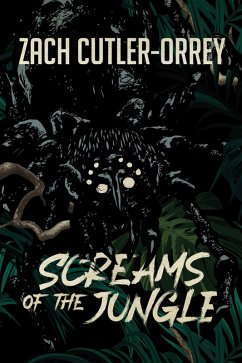 Screams of the Jungle (eBook, ePUB) - Cutler-Orrey, Zach