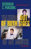 Talking Out of Both Sides of My Mouth (eBook, ePUB)