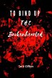 To Bind up the Brokenhearted (eBook,... - Bild 1