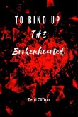 To Bind up the Brokenhearted (eBook, ePUB)