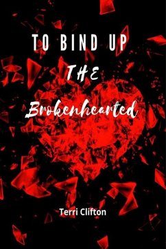 Cover To Bind up the Brokenhearted (eBook, ePUB)