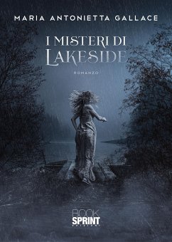 I misteri di Lakeside (eBook, ePUB) - Maria Gallace, Antonietta