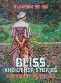 Bliss, and Other Stories (eBook, ePUB)