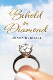 Behold the Diamond (eBook, ePUB)