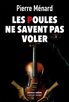 Les Poules ne savent pas voler (eBook, ePUB) - Ménard, Pierre