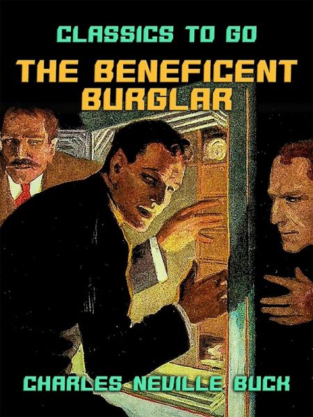 The Beneficent Burglar (eBook, ePUB) The Beneficent Burglar (eBook, ePUB)