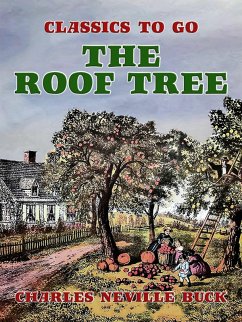 The Roof Tree (eBook, ePUB) - Buck, Charles Neville