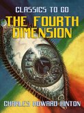 The Fourth Dimension (eBook, ePUB) The Fourth Dimension (eBook, ePUB)