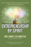ENTREPRENEURSHIP BY SPIRIT (eBook, ePUB) ENTREPRENEURSHIP BY SPIRIT (eBook, ePUB)
