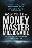 HOW TO BE A MONEY MASTER MILLIONAIRE (eBook, ePUB)