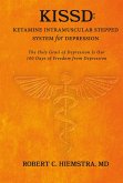 KISSD: Ketamine Intramuscular Stepped System for Depression (eBook, ePUB)