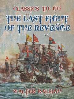 The Last Fight of the Revenge (eBook, ePUB) - Raleigh, Walter