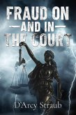 FRAUD ON-and in-THE COURT (eBook, ePUB)