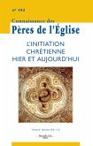 L’initiation chrétienne hier et aujourd’hui (eBook, ePUB)