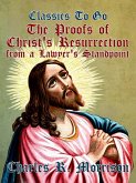 The Proofs of Christ's Resurrection, from a Lawyer's Standpoint (eBook, ePUB)