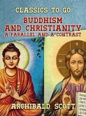Buddhism and Christianity A Parallel and a Contrast (eBook, ePUB)