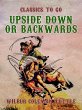 Upside Down or Backwards (eBook, ePUB) - Bild 1